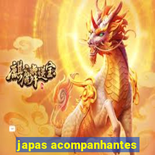 japas acompanhantes